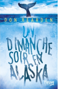 La chronique du roman « Un dimanche soir en Alaska » de Don Readen