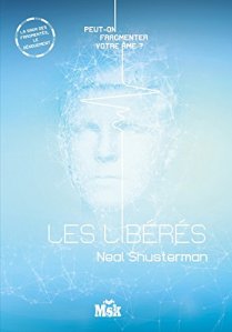 » Les libérés » de Neal Shusterman