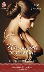 La chronique du roman « Les soeurs Clemens, Tome 2 : Un modèle de charme » de Leda Swann