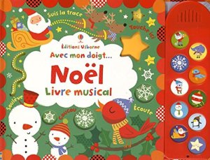 La critique de l’album « Avec mon doigt… Noël – Livre musical » de Joséphine Thompson et illustré par Stella Baggott