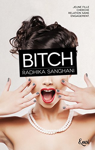 « Bitch » de Radhika Sanghani
