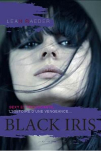 « Black iris » de Leah Raeder