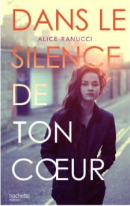 « Dans le silence de ton coeur » de Alice Ranucci