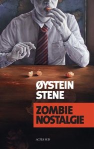 La chronique du roman « Zombie nostalgie » de Steve Oystein