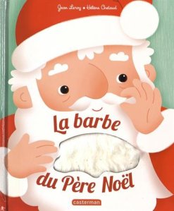 La chronique de l’album « La barbe du père Noël » de Jean Leroy et Hélène Chetaud