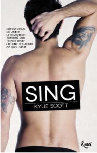 La chronique du roman « Stage Dive, t3 : Sing » de Kylie Scott
