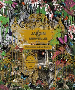 La critique du livre « Le jardin des merveilles : Un bestiaire extraordinaire » de Kristjana S. Williams et Jenny Broom