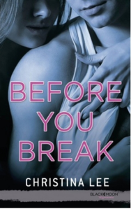 « Before you break » de Christina Lee