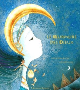 La critique de l’album « Le Murmure des Dieux » de Roxane Marie Galliez & Delanssay Cathy