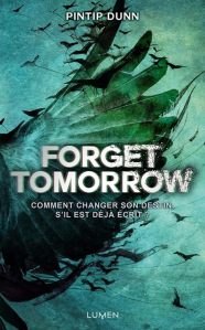 La chronique du roman « Forget Tomorrow, tome 1 » de Pintip Dunn
