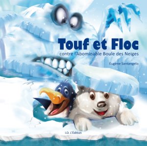 La chronique du livre « Touf et Floc contre l’Abominable Boule des Neiges » de Eugène Santangelo