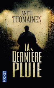 La chronique du roman « La dernière pluie » de Antti Tuomainen