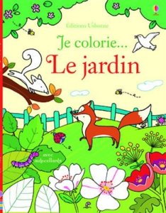 La chronique de l’album « Je colorie… Le jardin » illustrations de Benedetta Giaufret et Enrica Rusina