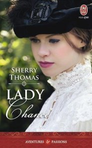 La chronique du roman « Lady Chance » de Sherry Thomas