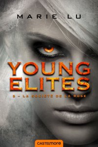 « Young Elites, T2: La Société de la Rose » de Marie Lu