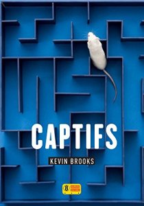La chronique du roman « Captifs » de Kevin Brooks