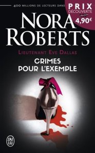 La chronique du roman « Lieutenant Eve Dallas, T2: Crimes pour l’exemple » de Nora Roberts