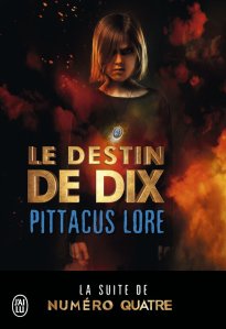 « Le destin de dix » de Pittacus Lore