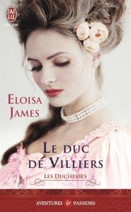 La chronique du roman « Les duchesses, Tome 6 : Le duc de Villiers » de Eloisa James