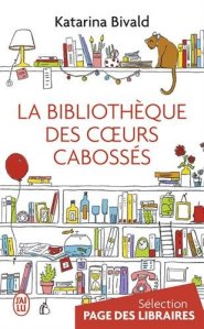 La chronique du roman « La bibliothèque des cœurs cabossés »de Katarina Bivald