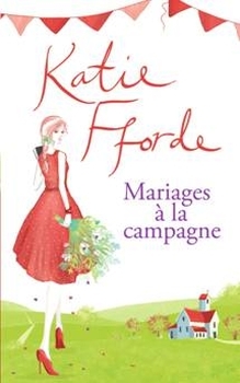 La chronique du roman « Mariages à la campagne » de Katie Fforde