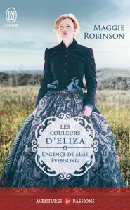 La chronique du roman « L’agence de Mme Evensong, Tome 3 : Les couleurs d’Eliza » de Maggie Robinson