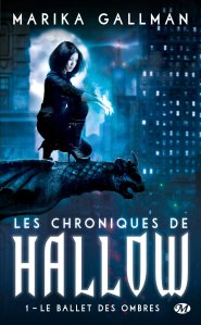 La chronique du roman « Les Chroniques de Hallow, Tome 1: Le Ballet des ombres » de Marika Gallman