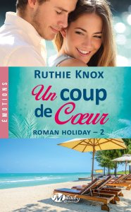La chronique du roman « Roman Holiday, Tome 2: Un coup de cœur »de Ruthie Knox