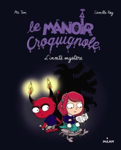 La critique du livre « Le manoir de Croquignole : l’invité mystère » de MrTan & Camille Roy