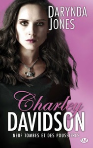 La chronique du roman « Charley Davidson, Tome 9: Neuf tombes et des poussières » de Darynda Jones
