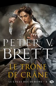 La chronique du roman « Le Cycle des démons, Tome 4: Le Trône de crâne » de Peter V. Brett