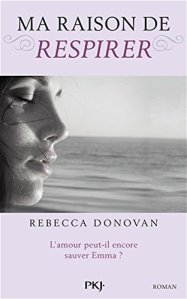 La chronique du roman « Ma raison de respirer »de Rebecca Donovan