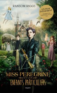La chronique du roman « Miss Peregrine et les enfants particuliers, livre 1 » de Ransom Riggs