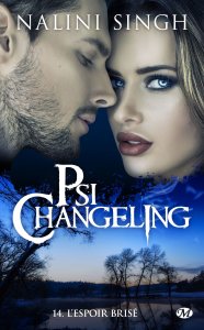 La chronique du roman « Psi changeling, tome 14: L’Espoir brisé » de Nalini Singh
