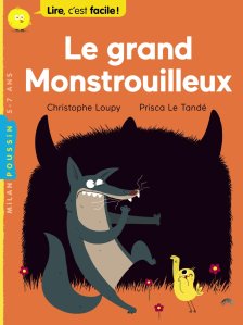 La critique du livre « Le Grand monstrouilleux » de Christophe Loupy et Prisca Le Tandé