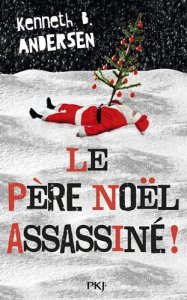 La chronique du roman « Le père Noël assassiné ! » De Kenneth B. Anderson