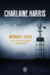 La chronique du roman « Midnight texas, t3 : Nuits blanches à Midnight » de Charlaine Harris