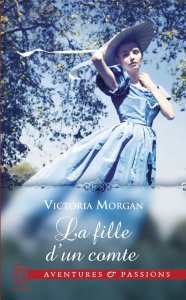 La chronique du roman « La fille d’un comte »de Victoria Morgan