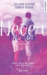 La chronique du roman « Never Never Saison 3 » de Colleen Hoover & Tarryn Fisher