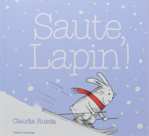 La critique de l’album « Saute lapin! » de Claudia Rueda