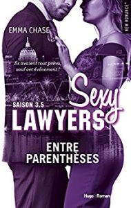 La chronique du roman « Sexy Lawyers, t3,5 : Entre parenthèses » de Emma Chase