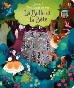 La critique de l’album « Coucou ! Mes contes de fées: La belle et la bête » de Anna Milbourne & Lorena Alvarez