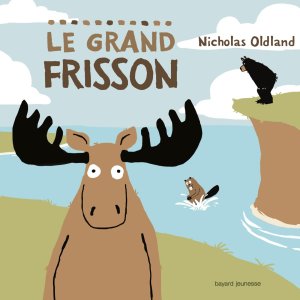 La critique de l’album « Le grand frisson »de Nicholas Oldland