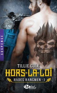 La chronique du roman « Hades Hangmen, T1 : Hors la Loi » de Tillie Cole