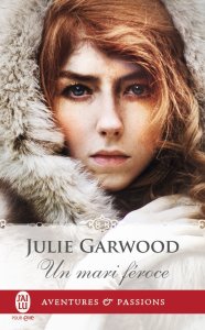 La chronique du roman « Un mari féroce » de Julie Garwood