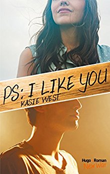 La chronique du roman « Ps : I like you » de Kasie West