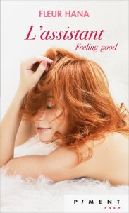 La chronique du roman « Feeling good, l’assistant » de Fleur Hana