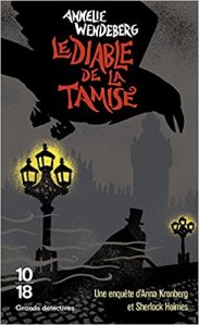La chronique du roman « Une enquête d’Anna Kronberg et Sherlock Holmes, t1 : Le diable de la Tamise » de Annelie Wendeberg