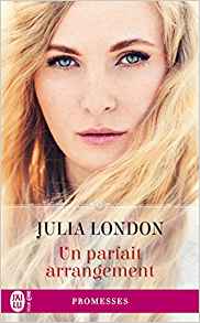 La chronique du roman « Un parfait arrangement » de Julia London