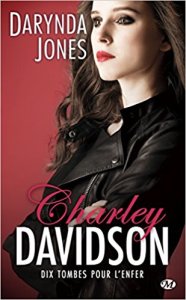 La chronique du roman « Charley Davidson, T10 : Dix tombes pour l’enfer » de Darynda Jones